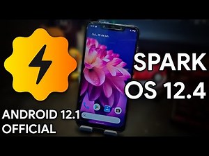 Spark-OS v12.4 ROM | Android 12.1 | VERY GOOD FOR GAMES, ULTRA LIGHT VANILLA VERSION!