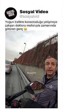 The young man who took the doctor, who was trying to reach the consulate in heavy traffic, on tim...