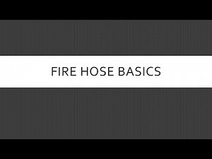 Fire Hose Basics 1