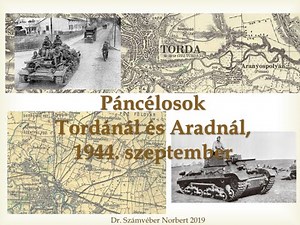 Páncélosok Tordánál és Aradnál 1944 szeptemberében