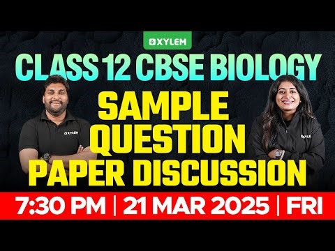 Class 12 CBSE Biology | Sample Question Paper Discussion | Xylem 12 CBSE