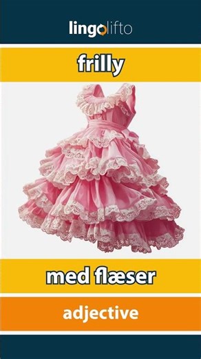 🇬🇧🇩🇰 frilly - med flæser : learn English : Lad os lære engelsk : vocabulary builder