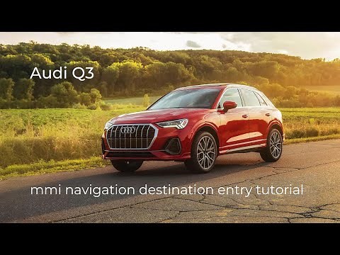 Q3 | MMI Navigation Destination Entry Tutorial