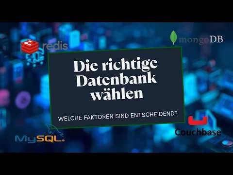 Wie die richtige Datenbank auszuwählen ist - einfach und praxisnah erklärt | DB richtig wählen
