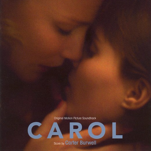 Carter Burwell - Carol (Original Motion Picture Soundtrack)