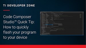 Code Composer Studio™ 快速訣竅：如何快速將程式燒錄至裝置 | 影片 | TI.com