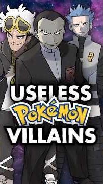 Ranking How Useless Pokémon Villains Are.