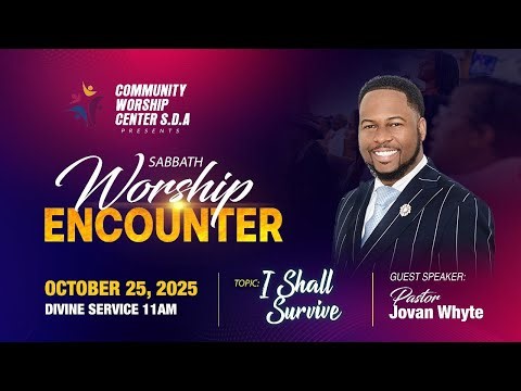 Community Worship Center | Sabbath Service | Pastor Jovan Whyte | October 25, 2025
