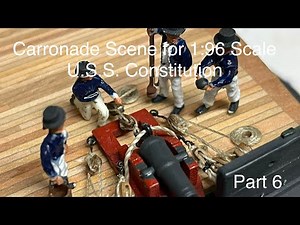 U.S.S. Constitution 1:96 Revell Kit Build. Part 6 Carronades, Blocks, rope coils and crew.
