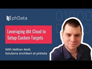 Leveraging dbt Cloud to Setup Custom Targets