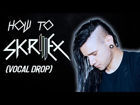 How to Skrillex (Vocal Drop Tutorial)
