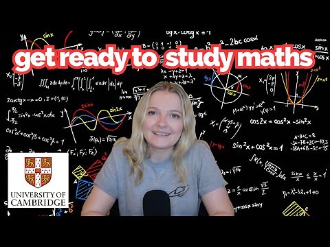 How to Prepare for a Maths Degree - Advice from a Cambridge Graduate