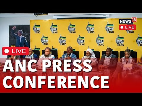 South Africa Elections LIVE | ANC Press Conference LIVE | ANC On South Africa Elections | N18L