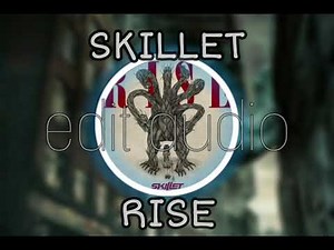 Skillet - Rise edit audio (pls credit)
