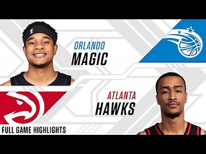 Orlando Magic at Atlanta Hawks | Full Game Highlights