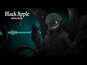 Black Apple [Underverse | Nightmare's Theme] [xXtha Remix]