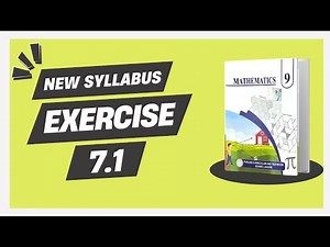 Exercise 7.1 - 9th Class Math | New Smart Syllabus (Updated Version)