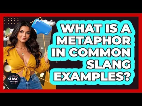 What Is A Metaphor In Common Slang Examples? - SlangXplained