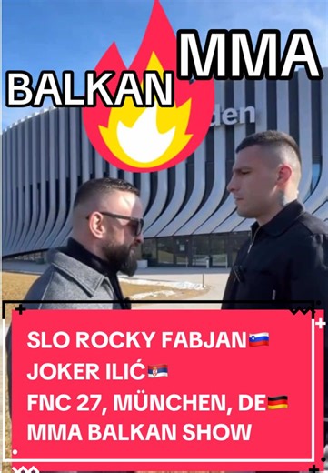 SLO ROCKY FABJAN🇸🇮 vs JOKER ILIĆ🇷🇸!! KO POBJEÐUJE?! FNC 27, MÜNCHEN, DE🇩🇪 MMA BALKAN SHOW 🥊🥊MIRAN SLO ROCKY FABJAN🇸🇮 vs ALEKSANDAR JOKER ILIĆ🇷🇸 (93kg) Light Heawyweight 🏆FNC Org 27, MMA Event 📍SAP Garden MÜNCHEN, DE🇩🇪 🗓️ February 7, 2026 MMA BALKAN SHOW Ko pobjeðuje u revanš meču izmeðu Fabjana i Ilića? U prvom meču pobijedio je Fabjan TKO u drugoj rundi, na FNC20 u Zagrebu! Sada sledi revanš u Njemačkoj, u Bavarskom gradu Minhenu! #srbija #mma #miranfabjan #aleksandarilic #fory