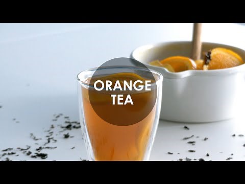 How to Make Orange Tea