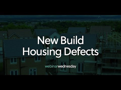 Webinar Wednesday: New Build Housing Defects