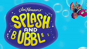 Splash and Bubbles | KET