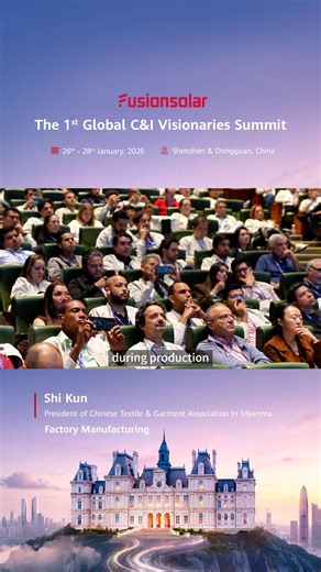 Shi Kun, President of Chinese Textile & Garment Association In Myanmar, shared "The PV ESS solution not only ensures a stable power supply during production, but also helps us win more customer orders in the future." #Huawei #HuaweiFusionSolar #TheGlobalClVisionariesSummit | Huawei Digital Power