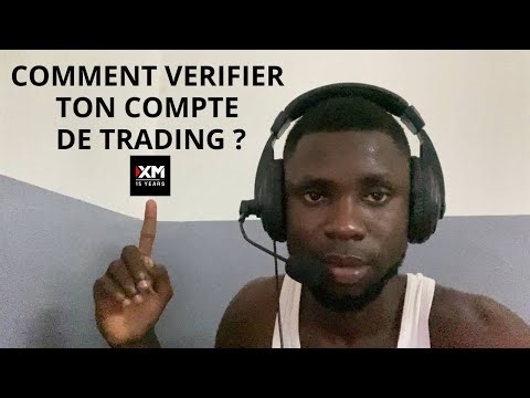 Comment VERIFIER ton compte de TRADING (Broker XM)