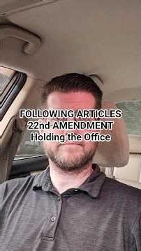 "Following Articles" Amendment 22 // "Holding the Office"
