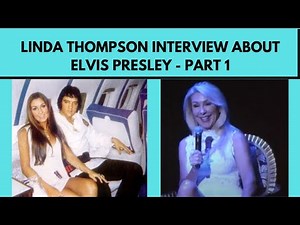 Linda Thompson interview about Elvis Presley - highlights part 1