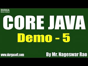 CORE JAVA tutorials || Demo - 5 || by Mr. Nageswar Rao On 11-02-2022 @11:45AM IST