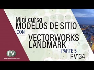 Clase Mini Curso - Modelo de Sitio - Parte 5 - #Vectorworks​ #Landmark​ - RV134