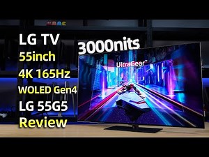 LG OLED 55G5 3000nits 4thGen WOLED TV Review