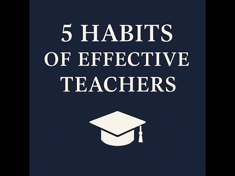 5 Habits of Effective Teachers #teacher #teachersday #teachertraining
