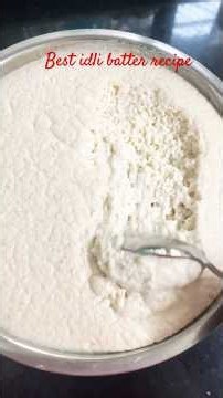 Perfect Idli Batter Recipe Soft & Fluffy Idlis Every Time 🥣