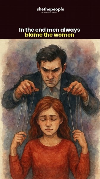 Why does the blame always end up on the woman? #shethepeople