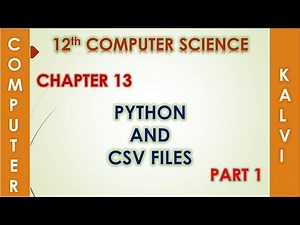 12th CS- CHAPTER 13 - PYTHON AND CSV FILES - PART 1