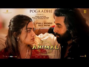 Full Video: Pogaadhe | ANIMAL | Ranbir K, Rashmika M | Karthik, Shreyas P, Mohan R | Sandeep Reddy V