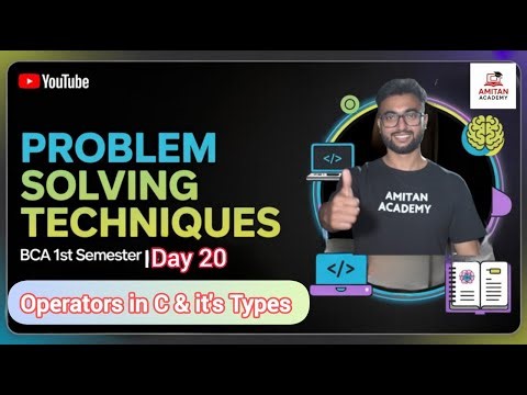 Day 20 | Operators in C Language | Types of Operators | #bca1stsemester | #problemsolvingtechniques