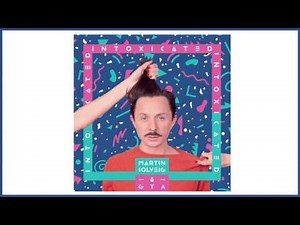 Martin Solveig & GTA - Intoxicated