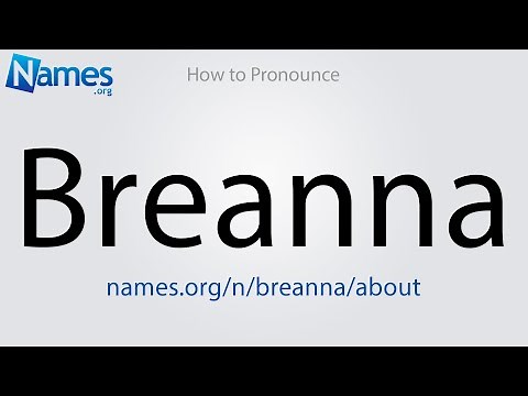 How to Pronounce Breanna