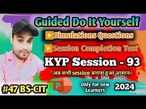 🔥Session 93: Session #47 BS-CIT - Guided Do It Yourself || हिन्दी।।#bscit #A.yazdani#kypsession✅