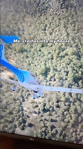 When you fly over your house in Microsoft flight simulator