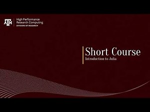 Short Course: Introduction to Julia (Fall 2021)