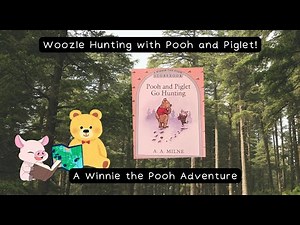 Winnie the Pooh Read Aloud | Pooh and Piglet Go Hunting | Classic Story for Kids