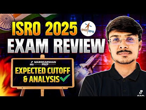 ISRO Exam 2025 Analysis | Expected Cutoff & Paper Review 🔥