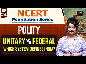 Unitary and Federal Provisions | Asymmetrical Federalism | NCERT | Drishti IAS English