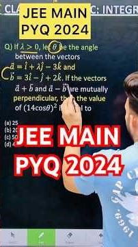 Q) If 𝜆=0, let 𝜃 be the angle between the vectors 𝑎 =𝑖 +𝜆𝑗 −3𝑘 and 𝑏 =3𝑖 −𝑗 +2𝑘. If