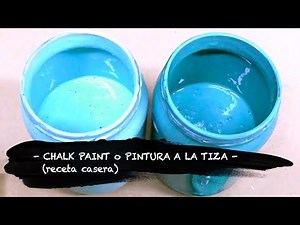 CHALK PAINT CASERO o PINTURA A LA TIZA - RECETA CASERA