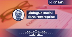 Dialogue social dans l'entreprise : les nouvelles règles